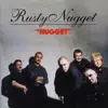 Rusty Nugget - Nugget